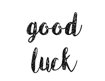 Good luck